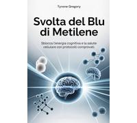 Svolta del Blu di Metilene: Sblocca l'energia cognitiva e la salute cellulare con protocolli comprovati.