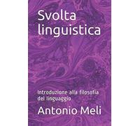 Svolta linguistica: Introduzione alla filosofia del linguaggio