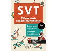 SVT - 2de - Méthode simple et efficace d'apprentissage: Questions-réponses, exercices et corrigés, cartes mentales et flashcards à découper