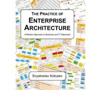 Svyatoslav Kotusev The Practice of Enterprise Architecture (Copertina rigida)
