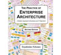 Svyatoslav Kotusev The Practice of Enterprise Architecture (Tascabile)