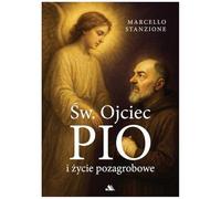 Św. Ojciec Pio i życie pozagrobowe