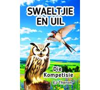 Swaeltjie en Uil: Die Kompetisie