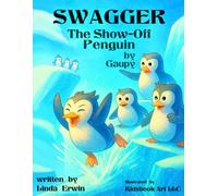 Swagger the Show-Off Penguin by Gaupy: Sweet nighttime book for babies, toddlers and kindergartners.