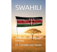 SWAHILI: A Field Guide for Language Learning: 1