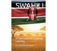 SWAHILI: A Field Guide for Language Learning