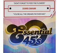 Swaim, Doris - Don't Forget To Feed The Flowers / You'Re All The