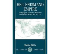 Swain Hellenism and Empire (Tascabile)
