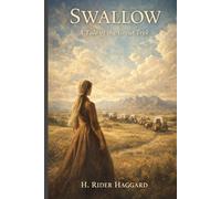 Swallow: A Tale of the Great Trek: Annotated