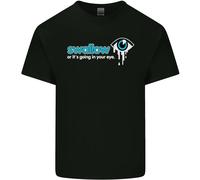 Swallow or Its Going in Your Eye Rude Sex Uomo T-Shirt Cotone Girocollo