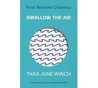 Swallow the Air: First Nations Classics