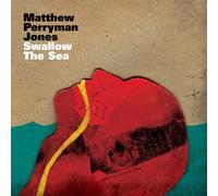 Swallow the Sea by Matthew Perryman Jones (2008-08-19)