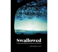 Swallowed: A Journey into Deepness with God, Featuring Poems and a Short Story