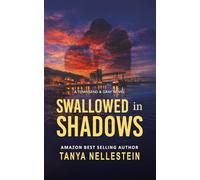 Swallowed in Shadows: A Romantic Suspense Thriller of Secrets, Corruption, and Betrayal