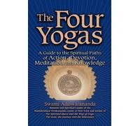 Swami Adiswarananda The Four Yogas (Tascabile)