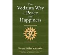 Swami Adiswarananda The Vedanta Way to Peace and Happiness (Copertina rigida)