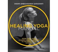 Swami Ambikananda Saraswati The Healing Yoga Manual (Tascabile)
