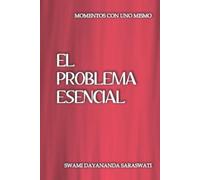 Swami Dayananda Saraswati El problema esencial (Tascabile)