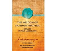 Swami Lakshmanjoo The Wisdom of Kashmir Shaivism (Copertina rigida)
