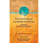 Swami Lakshmanjoo The Wisdom of Kashmir Shaivism (Tascabile)