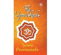 Swami Paramananda Esteve Serra Arus The Upanishads (Copertina rigida)