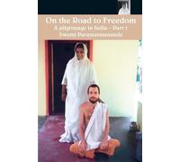 Swami Paramatmananda Puri On The Road To Freedom (Tascabile)