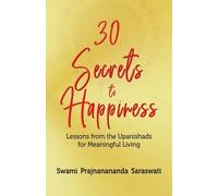 Swami Prajnanananda Saraswati 30 Secrets to Happiness (Tascabile)