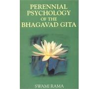 Swami Rama The Perennial Psychology of the Bhagavad-Gita (Tascabile)