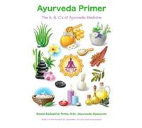 Swami Sadashiva Tirtha Ayurveda Primer (Tascabile)