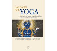 Las bases del yoga: El Origen Del Hatha-yoga, Los Nathas, Y Su Expansión En Occidente