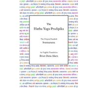 The Hatha Yoga Pradipika: The Original Sanskrit and An English Translation