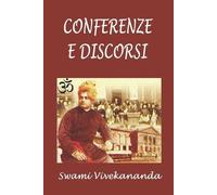 Swami Vivekananda Conferenze e discorsi (Tascabile)