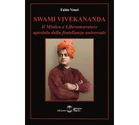Swami Vivekananda. Il mistico e Liberomuratore apostolo della fratellanza universale