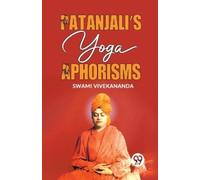 Swami Vivekananda PatanjaliS Yoga Aphorisms (Tascabile)