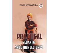 Swami Vivekananda Practical Vedanta and Other Lectures (Tascabile)