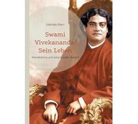 Swami Vivekananda: Sein Leben