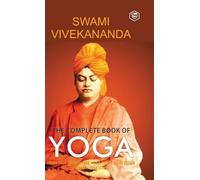 Swami Vivekananda The Complete Book of Yoga (Copertina rigida)