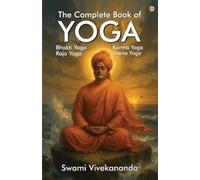 Swami Vivekananda The complete book of Yoga (Edition1st) (Tascabile)