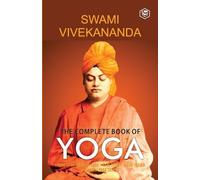 Swami Vivekananda The Complete Book of Yoga (Tascabile)