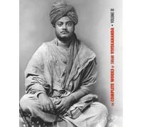 Swami Vivekananda The Complete Works of Swami Vivekananda, Volume 9 (Tascabile)