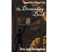 Swamp Boys of Boggy Creek - the Domesday Book