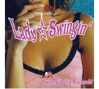 Swamp Delta Rockcafe' - LADY SWINGIN - SWAMP DELTA RO