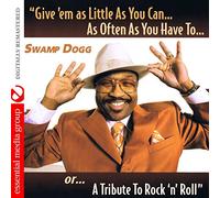 Swamp Dogg - Give Em As Little As You Can As Often As You Have