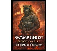 Swamp Ghost: Blood and Fire