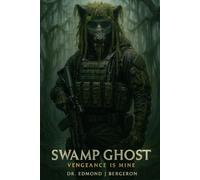 Swamp Ghost: Vengeance is Mine