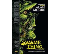 SWAMP THING. LA SAGA DI SWAMP THING. VOL. 1 - MOORE ALAN, TOTLEBEN JOHN -