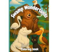 Swamp Wonderlands: Coloring Book