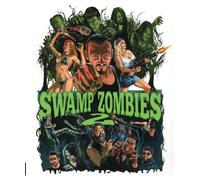 Swamp Zombies 2 (Blu-ray) Lisa Neeld Robert Smith Crystal Quin Alicia Seguin