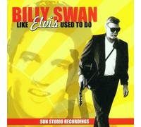 Swan,Billy - Like Elvis Used to Do