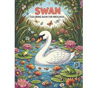 Swan Coloring Book for Preschool: Cute and Simple Swan Coloring Pages for Kids Ages 3-5